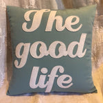 The Good Life Pillow